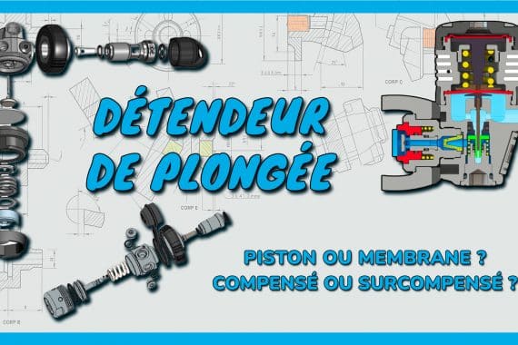 détendeur plongée piston membrane compensé surcompensé